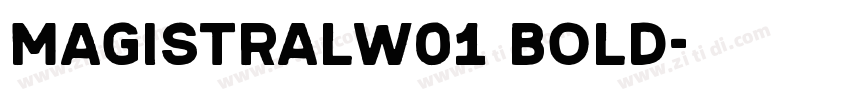 MagistralW01 Bold字体转换